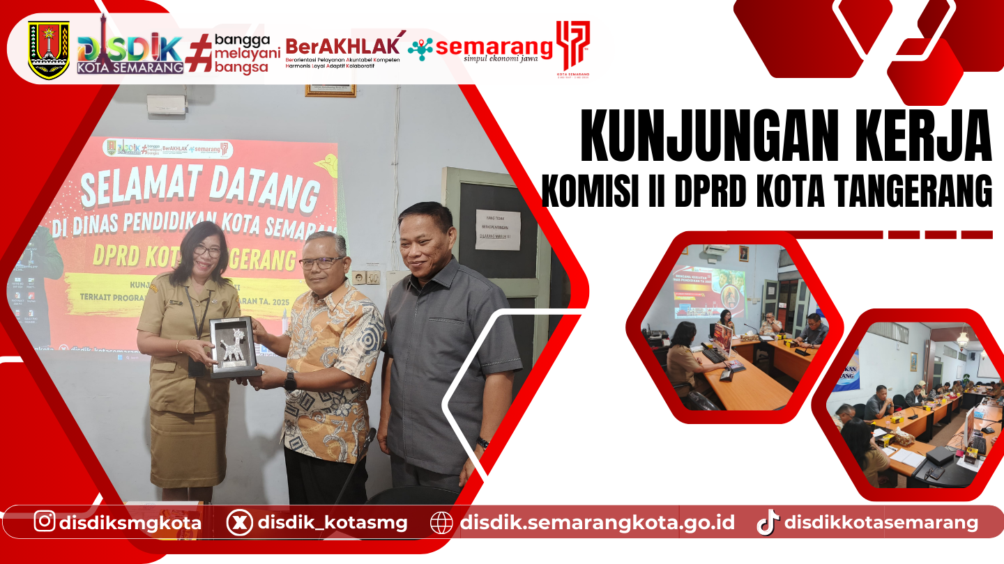 Dinas Pendidikan Kota Semarang Terima Kunjungan Kerja Komisi II DPRD Kota Tangerang